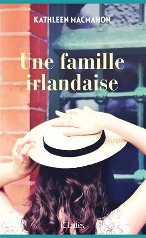 Une famille irlandaise - Kathleen McMahon