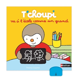 T'choupi va à l'école comme un grand - Thierry Courtin