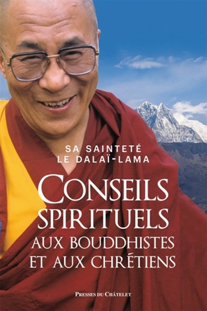 Conseils spirituels aux bouddhistes et aux chrétiens - Dalaï-lama 14