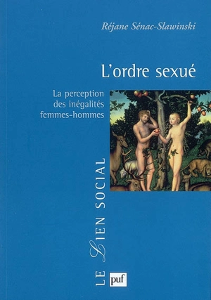 L'ordre sexué : la perception des inégalités femmes-hommes - Réjane Sénac