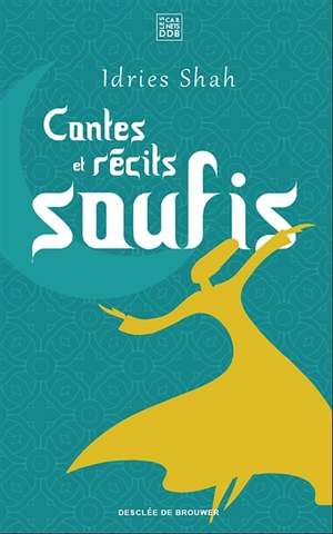 Contes et récits soufis - Idries Shah