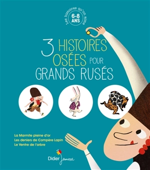 3 histoires osées pour grands rusés : 6-8 ans - Hassane Kassi Kouyaté