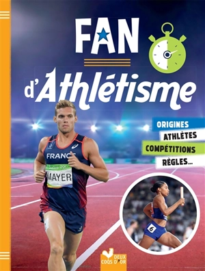 Fan d'athlétisme : origines, athlètes, compétitions, règles... - Mickaël Grall