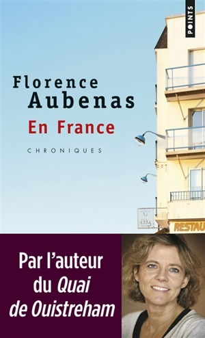 En France : chroniques - Florence Aubenas