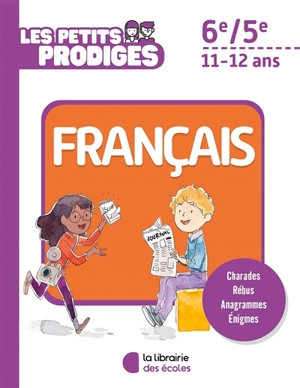 Les petits prodiges, français 6e, 5e, 11-12 ans - Antoine Houlou-Garcia