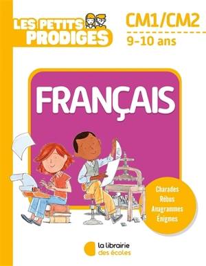 Les petits prodiges, français CM1, CM2, 9-10 ans - Antoine Houlou-Garcia