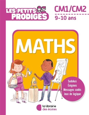 Les petits prodiges, maths CM1, CM2, 9-10 ans - Benoît Rittaud