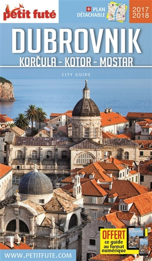 Dubrovnik : Korcula, Kotor, Mostar : 2017-2018 - Dominique Auzias