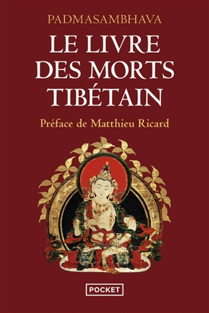 Le livre des morts tibétain : la grande libération par l'écoute dans les états intermédiaires - Padmasambhava