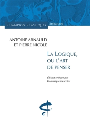 La logique ou L'art de penser - Antoine Arnauld