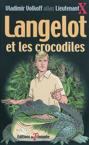 Langelot. Vol. 11. Langelot et les crocodiles - Vladimir Volkoff