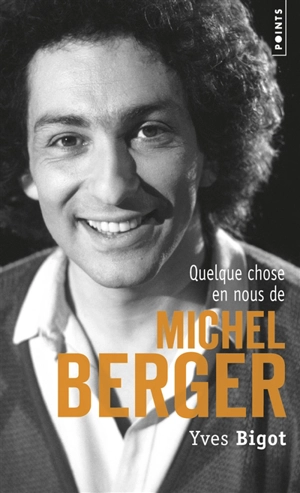 Quelque chose en nous de Michel Berger - Yves Bigot