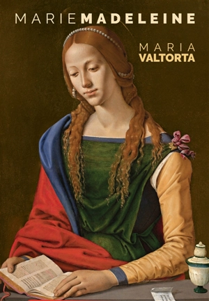 Marie-Madeleine - Maria Valtorta