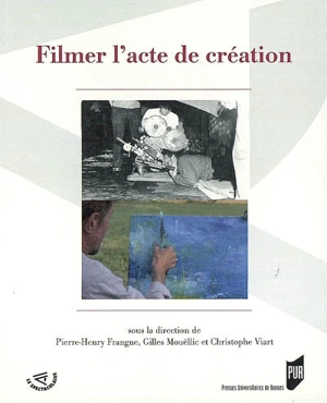 Filmer l'acte de création