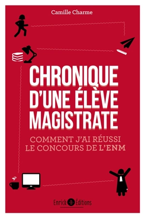 Chronique d'une élève magistrate : comment j'ai réussi le concours de l'ENM - Camille Charme