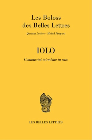 Iolo : connais-toi toi-même tu sais : Les boloss des belles lettres - Quentin Leclerc