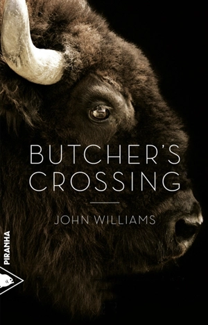 Butcher's Crossing - John Edward Williams