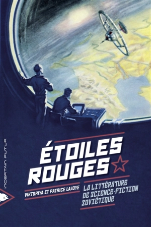 Etoiles rouges : la littérature de science-fiction soviétique - Viktoriya Lajoye