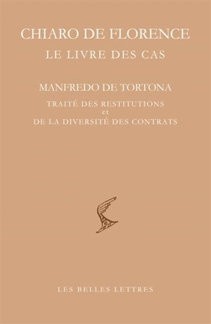 Le livre des cas. Traité des restitutions et de la diversité des contrats - Clarus Florentinus