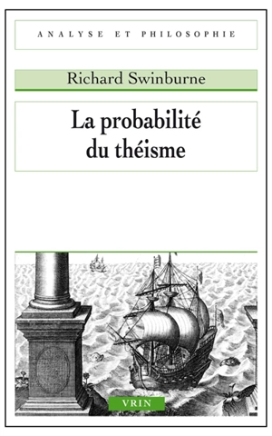 La probabilité du théisme - Richard Swinburne