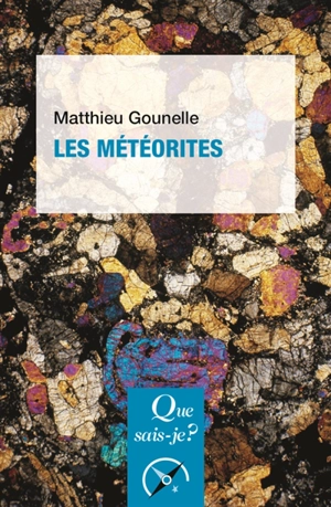 Les météorites - Matthieu Gounelle