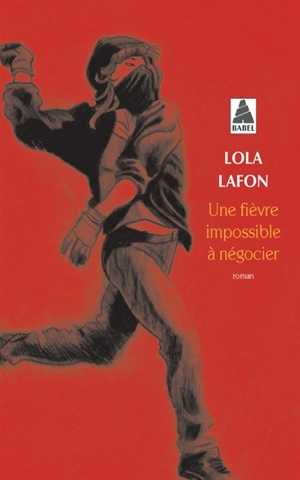 Une fièvre impossible à négocier - Lola Lafon