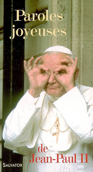 Paroles joyeuses de Jean-Paul II - Jean-Paul 2