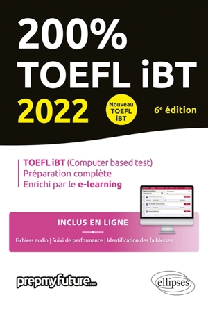 200 % TOEFL iBT : TOEFL iBT (computer based test), préparation complète, enrichi par le e-learning : 2022 - Lara Fenyar
