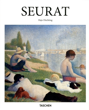 Georges Seurat : 1859-1891 : un petit point lourd de conséquences - Hajo Düchting