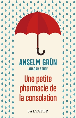 Une petite pharmacie de la consolation - Anselm Grün