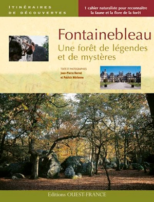 Fontainebleau : une forêt de légendes et de mystères - Jean-Pierre Hervet