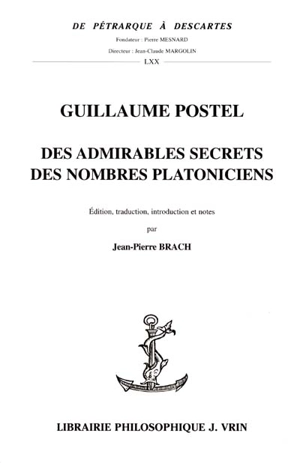Des admirables secrets des nombres platoniciens - Guillaume Postel