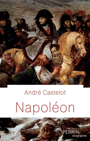 Napoléon - André Castelot