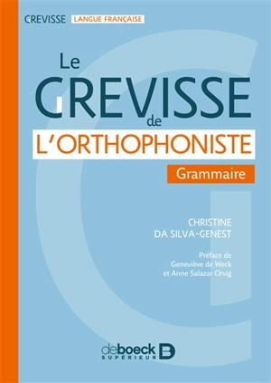 Le Grevisse de l'orthophoniste : grammaire - Christine Da Silva-Genest