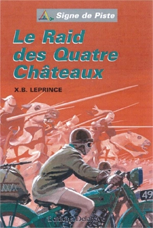 La Quête fantastique. Vol. 1. Le raid des quatre châteaux - X. B. Leprince