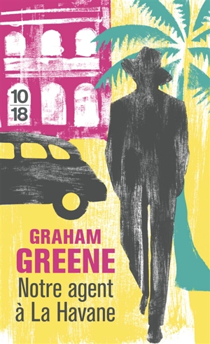 Notre agent à La Havane - Graham Greene