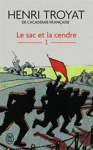 Le sac et la cendre. Vol. 1 - Henri Troyat