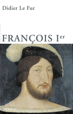 François Ier - Didier Le Fur
