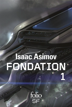 Fondation : romans. Vol. 1 - Isaac Asimov