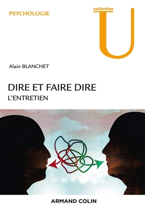 Dire et faire dire : l'entretien - Alain Blanchet