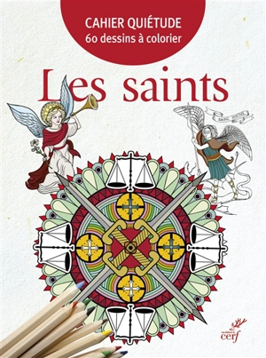 Les saints : cahier quiétude : 60 dessins à colorier - Marion Leboeuf