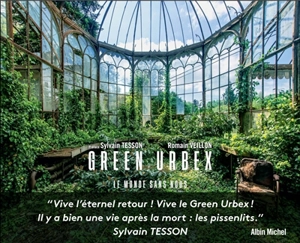 Green urbex : le monde sans nous - Romain Veillon