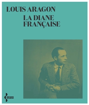 La Diane française. En étrange pays dans mon pays lui-même - Louis Aragon