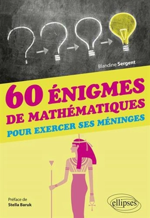 60 énigmes de mathématiques pour exercer ses méninges - Blandine Sergent