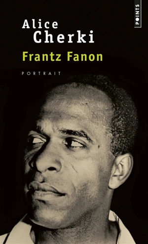 Frantz Fanon, portrait - Alice Cherki