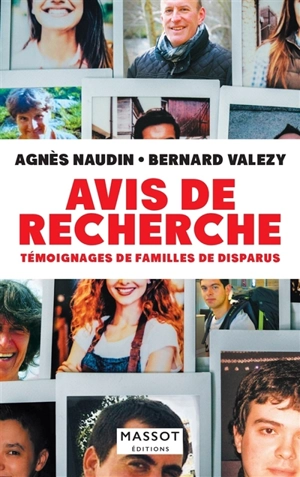 Avis de recherche : témoignages de familles de disparus - Agnès Naudin