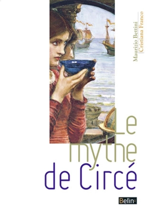 Le mythe de Circé - Maurizio Bettini