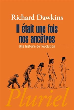 Il était une fois nos ancêtres : une histoire de l'évolution - Richard Dawkins