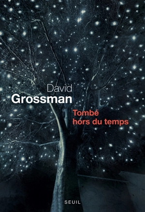 Tombé hors du temps : récit pour voix - David Grossman