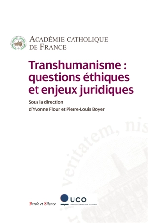 Transhumanisme : questions éthiques et enjeux juridiques - Académie catholique de France